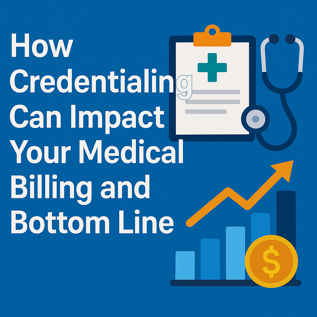 What is credentialing in medical billing